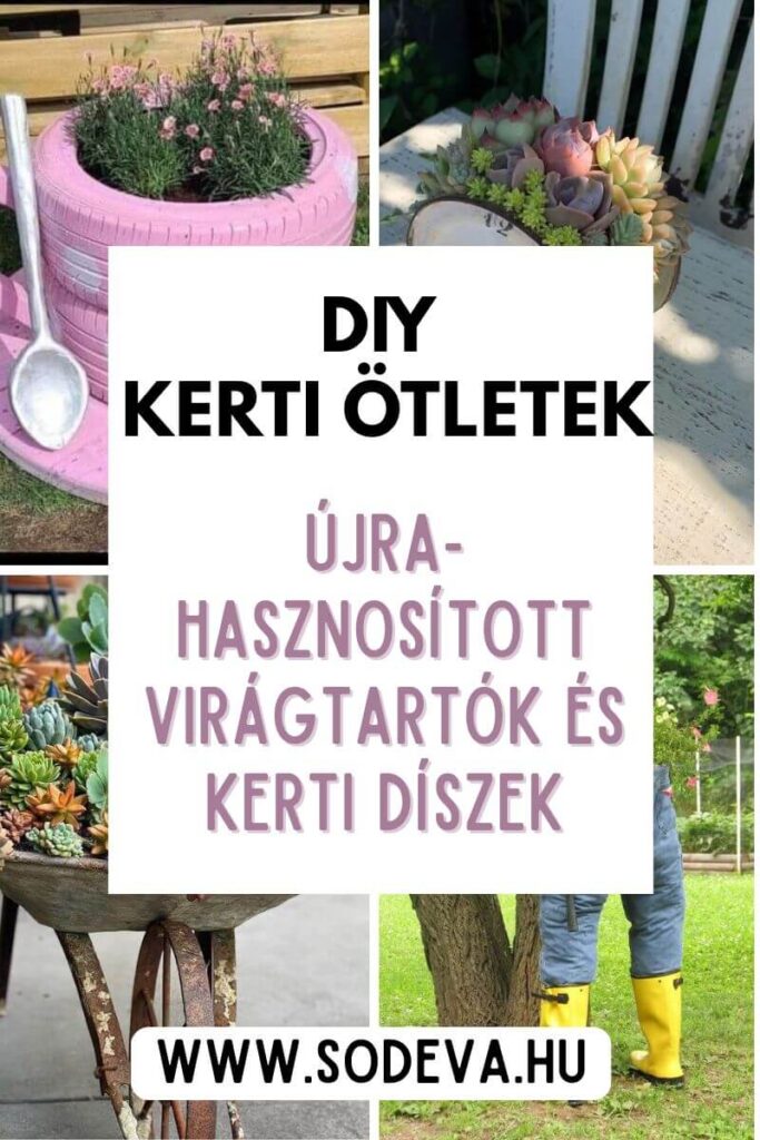 DIY kerti ötletek: Újrahasznosított virágtartók és kerti díszek DIY kerti ötletk, újrahasznosított virágtartók és kerti díszek